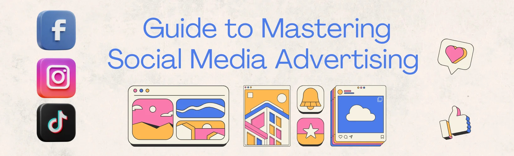The Ultimate Guide to Mastering Social Media Advertising for Maximum ROI (2025)